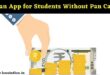 Loan App for Students Without Pan Card