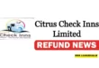Citrus Check Inns Limited Refund Status